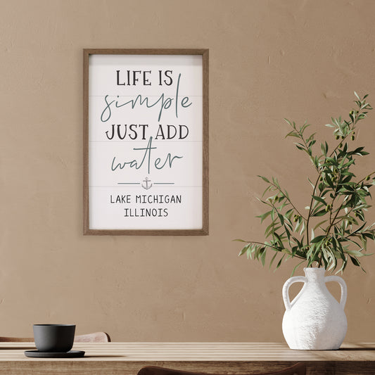 Life Is Simple Just Add Water | Personalized Wood Sign
