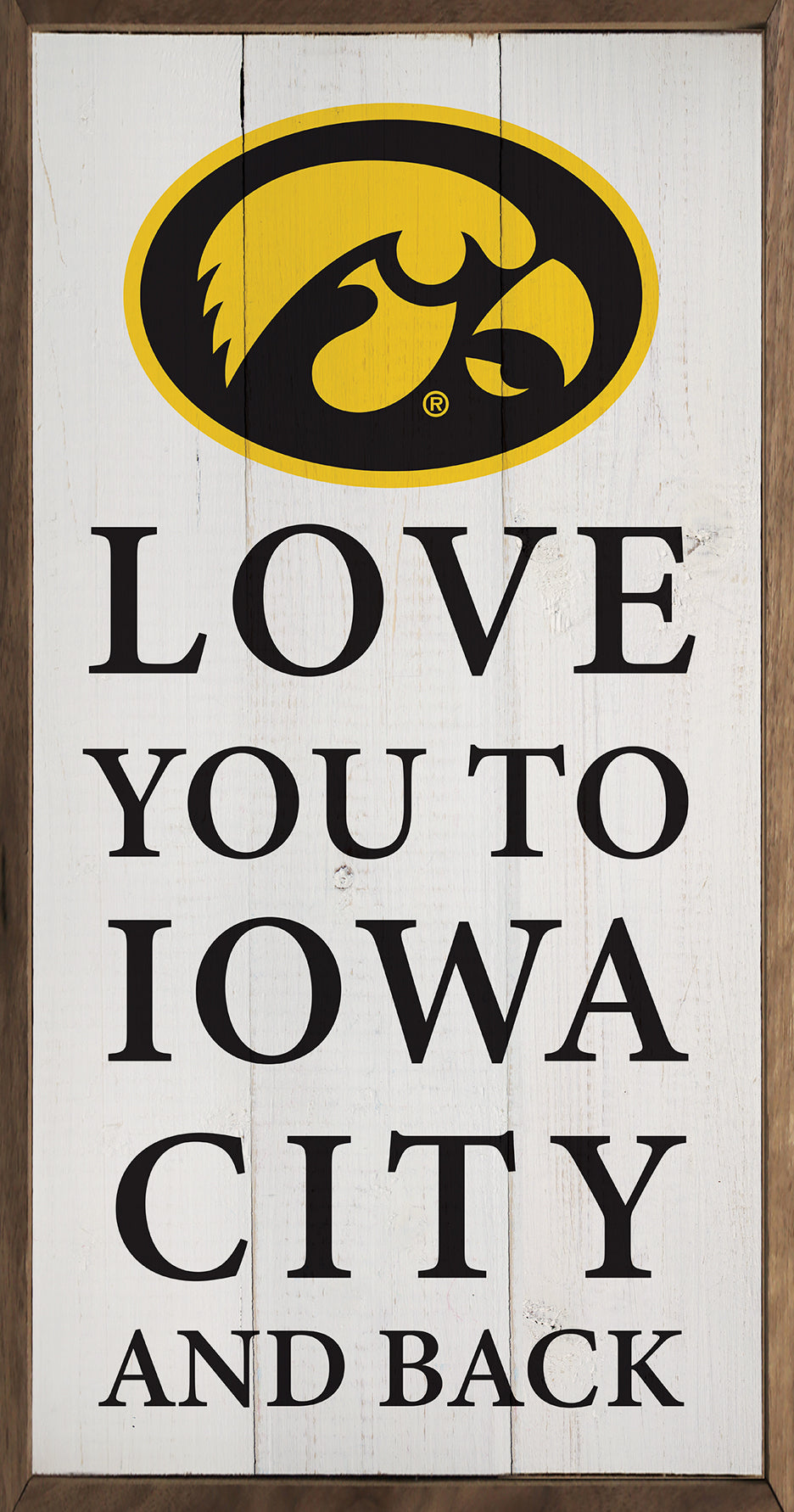 Hawkeye Love You To Iowa City And Back White 12x24 / White
