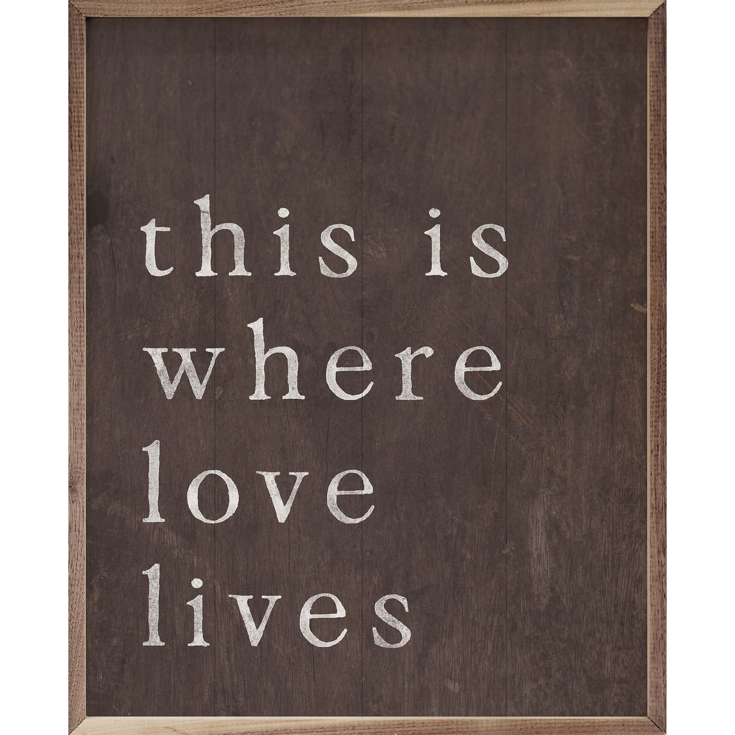 RD - Where Love Lives Brown 8"x10"