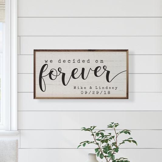 We Decided on Forever | Personalized Wood Sign