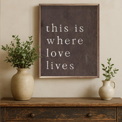 RD - Where Love Lives Brown 8"x10"