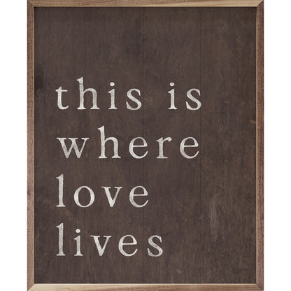 RD - Where Love Lives Brown 8"x10"