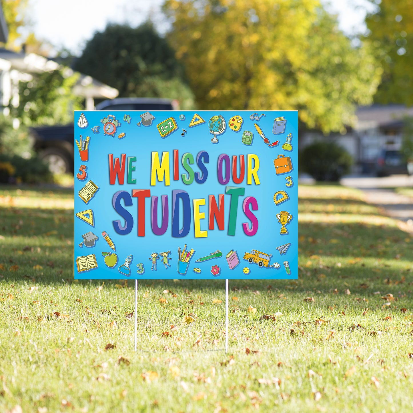 We Miss Our Students Supplies Yard Sign