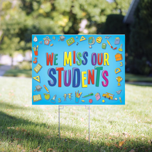 We Miss Our Students Supplies Yard Sign